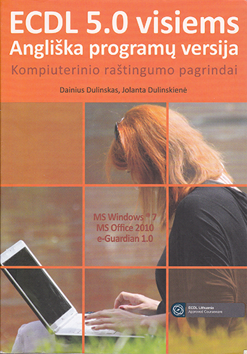 ECDL 5.0 visiems. Angliška programų versija. Kompiuterinio raštingumo pagrindai