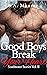 Good Boys Break Your Heart ...