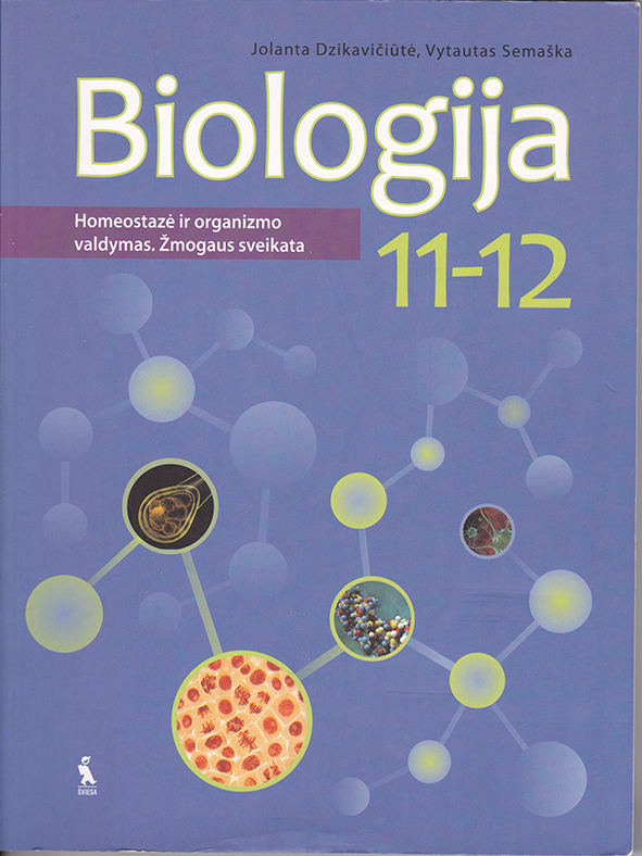 Biologija. Vadovėlis XI-XII klasei. Homeostazė ir organizmo valdymas. Žmogaus sveikata