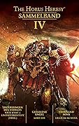 The Horus Heresy: Sammelband IV
