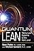 Quantum Lean: Taking Lean S...