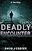 Deadly Encounter: true auto...