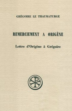 Remerciement à Origène suivi de La Lettre d'Origène à Grégoire