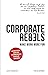 Corporate Rebels: Make Work More Fun