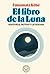 El libro de la Luna. Historia, mitos y leyendas