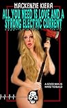 All You Need is Love and a Strong Electric Current