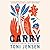 Carry: A Memoir of Survival on Stolen Land
