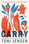 Carry: A Memoir o...