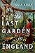The Last Garden in England