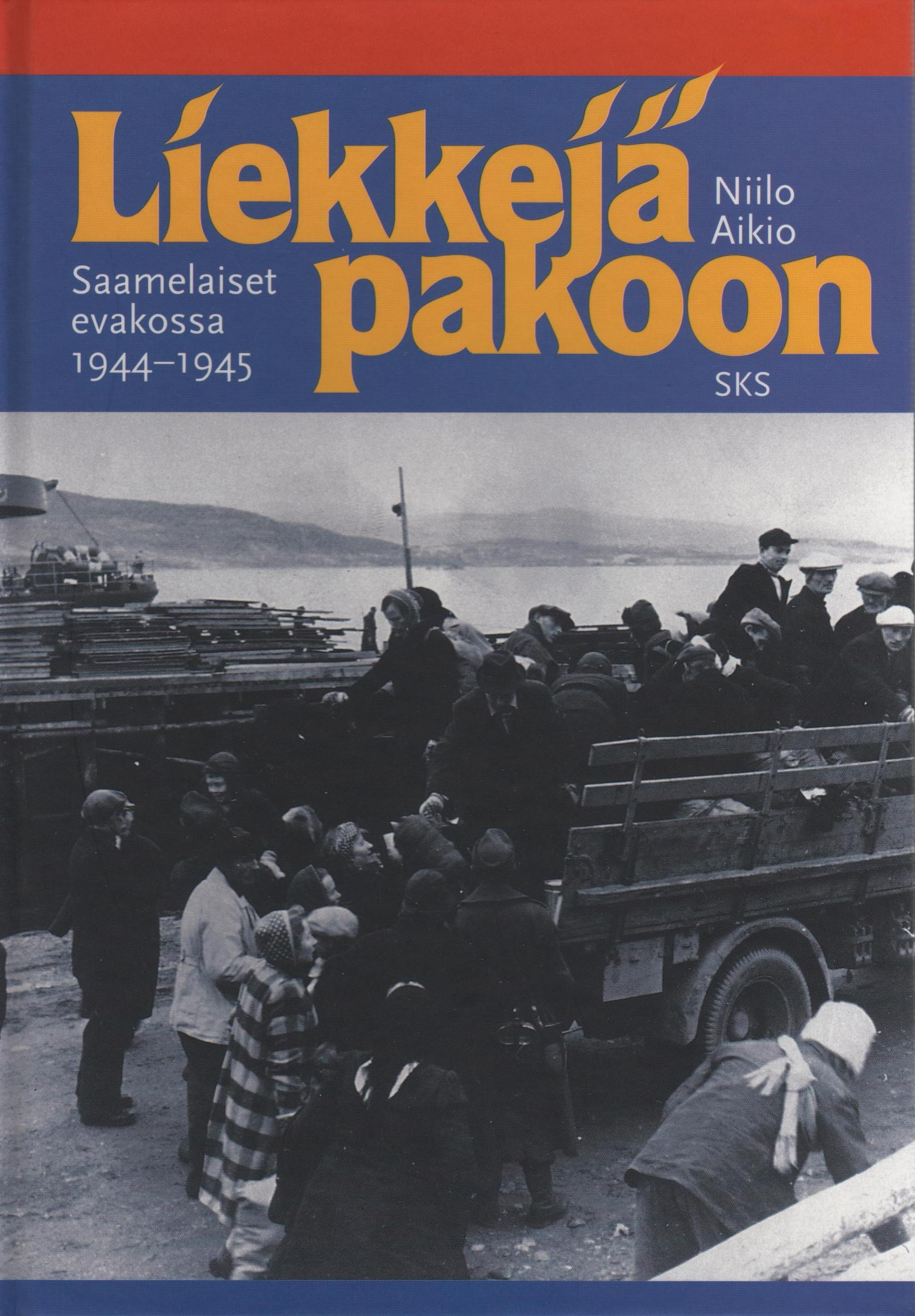 Liekkejä pakoon - saamelaiset evakossa 1944-1945