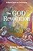 The God Revolution: A Short...