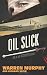 Oil Slick (The Destroyer)