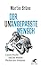 Der unangepasste Mensch: Unsere Psyche und die blinden Flecken der Evolution (German Edition)