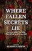 Where Fallen Secrets Lie: A...