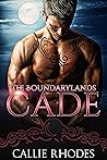 Cade by Callie Rhodes Cade by Callie Rhodes