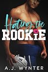 Hating the Rookie (Laketown Hockey #2)