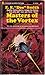 Masters of the Vortex (The Lensman Series, #7)