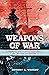 Weapons of War: A Compilati...
