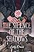 The Silence of the Shadows