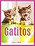 Gatitos: Kittens (Spanish Edition)