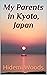 My Parents in Kyoto, Japan:...