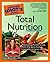 The Complete Idiot's Guide to Total Nutrition, 4th Edition