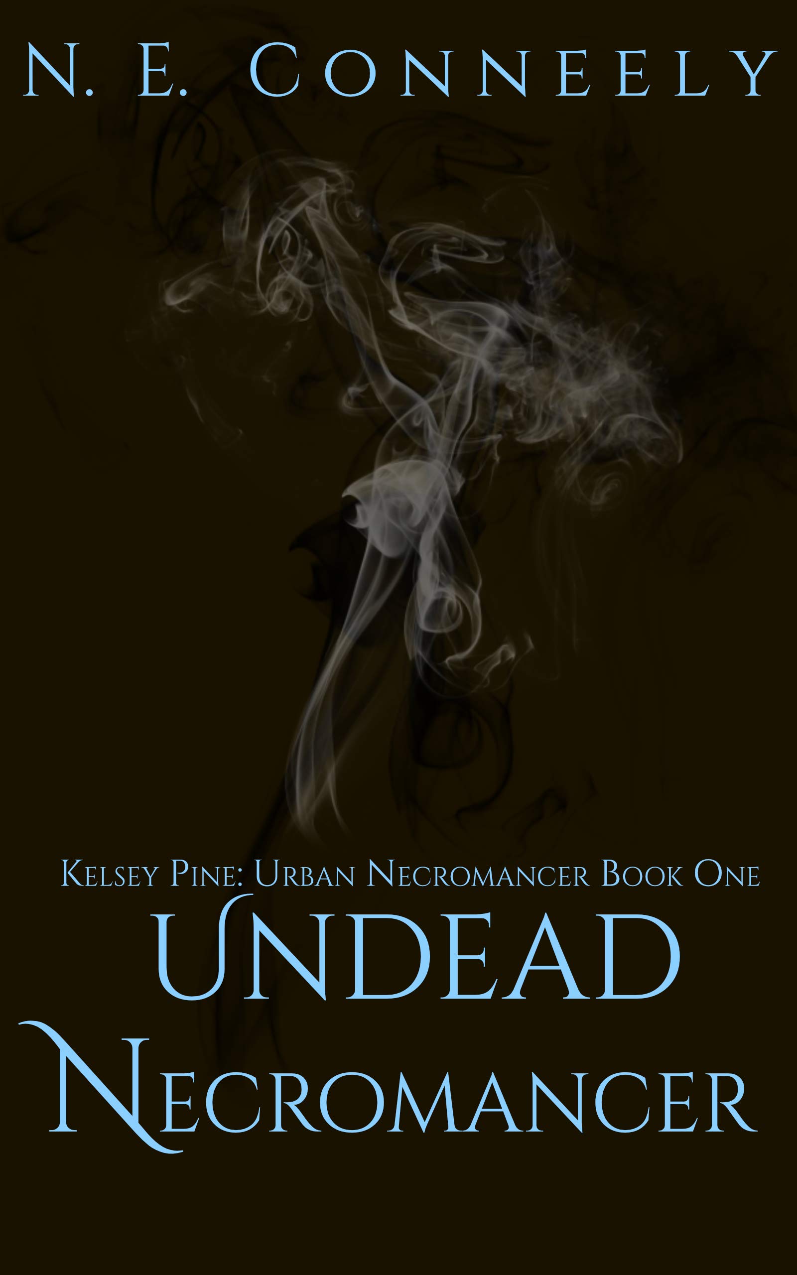 Undead Necromancer (Kelsey Pine: Urban Necromancer Book 3)