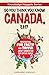 So You Think You Know CANADA, Eh?: Fascinating Fun Facts and Trivia about Canada for the Entire Family (Knowledge Nuggets Series)