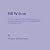 Bill Wilson: The Three Lega...