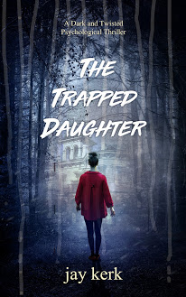 The Trapped Daughter (A Dark and Twisted Psychological Thriller)