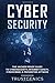 Cybersecurity: The Hacker Proof Guide To Cybersecurity, Internet Safety, Cybercrime, & Preventing Attacks