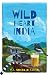The Wild Heart of India: Na...