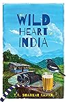 The Wild Heart of India by T.R. Shankar Raman