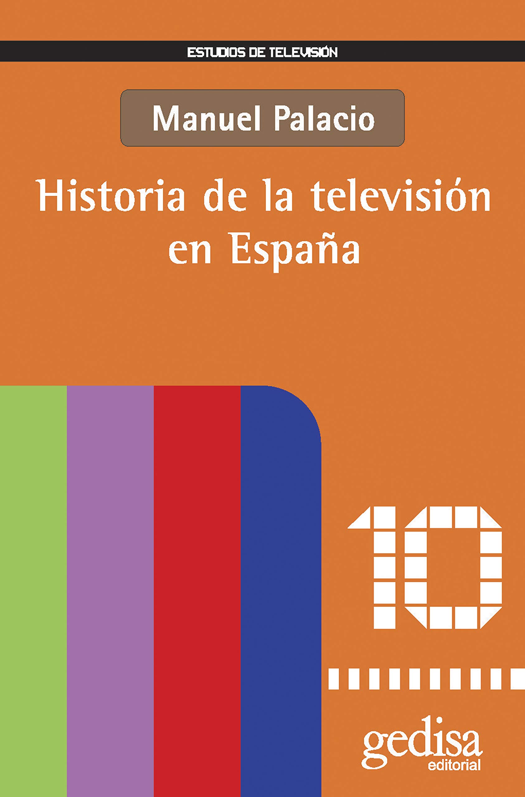 Historia de la televisión en España (Estudios de Television) (Spanish Edition)