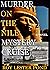 MURDER ON THE NILE Mystery Cruise. A novel: An Egyptian ‘Mock-Murder Cruise’ Turns Deadly Real (The Egyptologist Detective series - murder mysteries)
