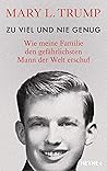 Zu viel und nie genug by Mary L. Trump