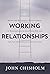 Working Relationships: Mana...