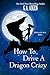 How to Drive a Dragon Crazy (Dragon Kin, #6)
