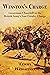 Winston's Charge: Lieutenant Churchill in the British Army's Last Cavalry Charge