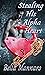 Stealing His Alpha Heart by Bella Mannaro