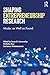 Shaping Entrepreneurship Research: Made, as Well as Found