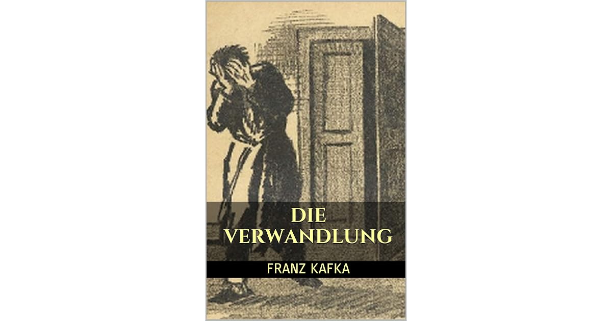 DIE VERWANDLUNG by Franz Kafka