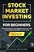 Stock Market Investing For Beginners: The Investment Guide - How to benefit from the crisis, invest in stocks and generate long-term passive income incl. ETF and Stock Picking Checklist