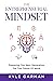 The Entrepreneurial Mindset by Kyle Garman