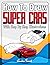 How to Draw Super Cars With...
