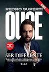 Ouse Ser Diferente - Como a diferenciacao e a chave para se reinventar nos negocios relacionamentos e vida pessoal (Em Portugues do Brasil) Ouse Ser Diferente - Como a diferenciacao e a chave para se reinventar nos negocios relacionamentos e vida pessoal (Em Portugues do Brasil)