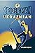 If Spider-Man Were Ukrainian
