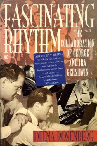 Fascinating Rhythm: The Collaboration of George and Ira Gershwin (Paperback)