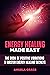 Energy Healing Made Easy  by Angela Grace