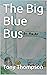The Big Blue Bus by Tony Thompson